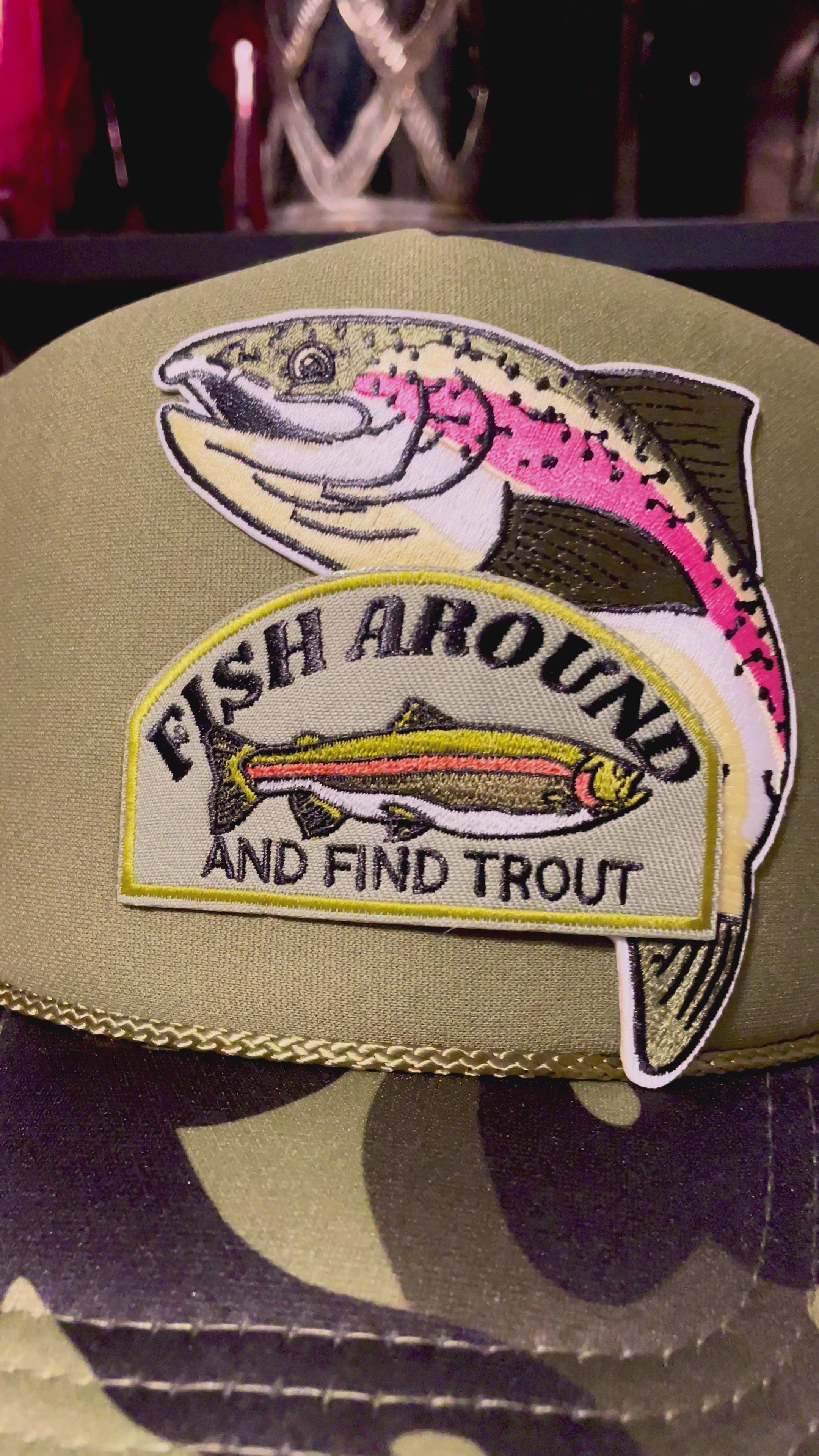 FISH AROUND AND FIND TROUT